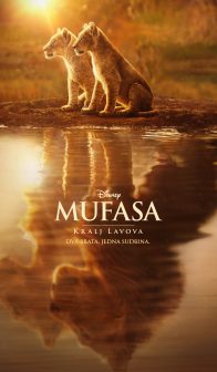 MUFASA : KRALJ LAVOVA / Mufasa : The Lion King