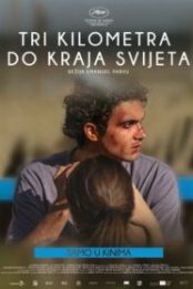 TRI KILOMETRA DO KRAJA SVIJETA / Three Kilometres to the End of the World