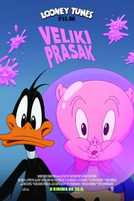 VELIKI PRASAK /  The Day the Earth Blew Up: A Looney Tunes Movie