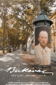 BUKOVAC – SVJETLOST, KORIJENI I KRILA / projekcija uz gostovanje redatelja