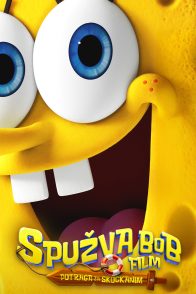 SPUŽVA BOB 4: POTRAGA ZA SKOCKANIM / The Spongebob Movie Search For Squarepants