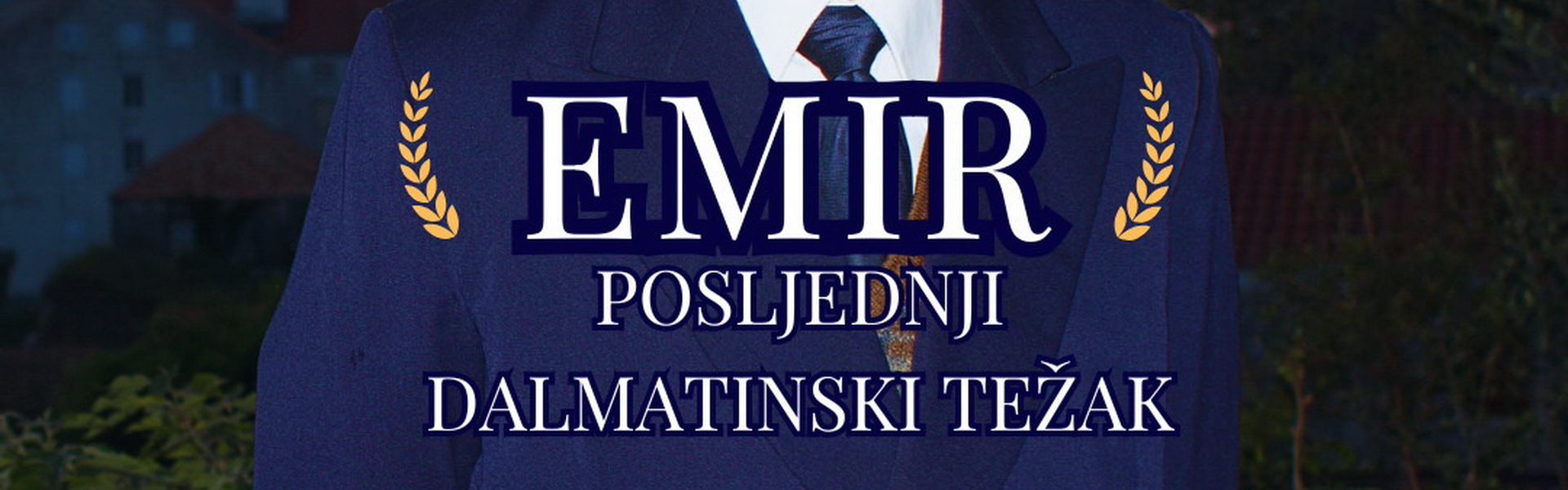 EMIR – POSLJEDNJI DALMATINSKI TEŽAK